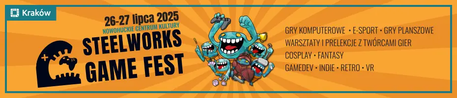 Cracow Game Fest - SteelWorks Game Fest!